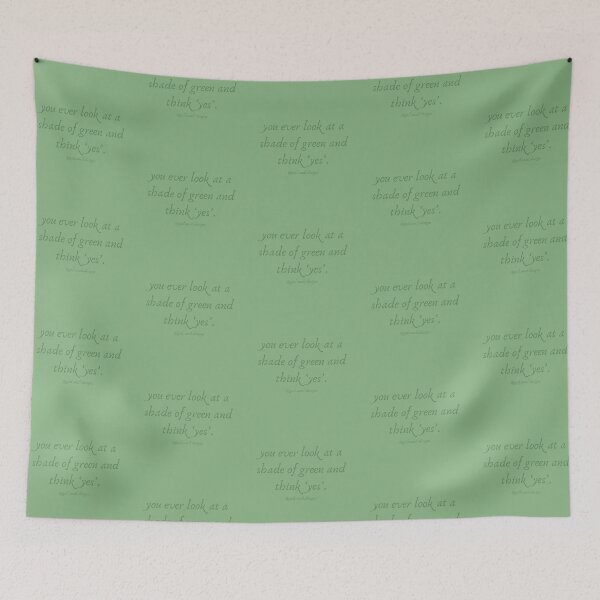Item preview, You ever look at a shade of green and think ‘yes’. designed and sold by gail-snail.