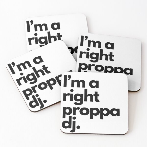 Item preview, I'm a Right Proppa dj designed and sold by snuske01.