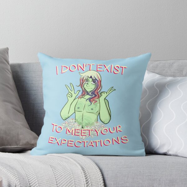 Item preview, I don't exist to meet your expectations designed and sold by ohshoot.