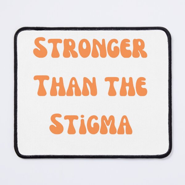 Item preview, Stronger Than the Stigma designed and sold by ladylalitafanta.