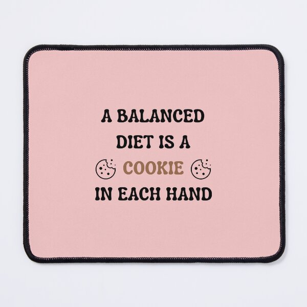 Item preview, A balanced diet is a cookie in each hand designed and sold by CountryVanilla.