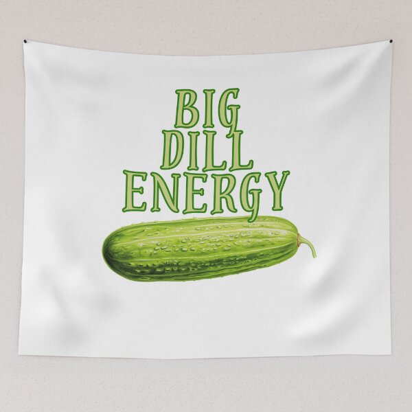 Item preview, Big Dill Energy designed and sold by OspreyElliott.