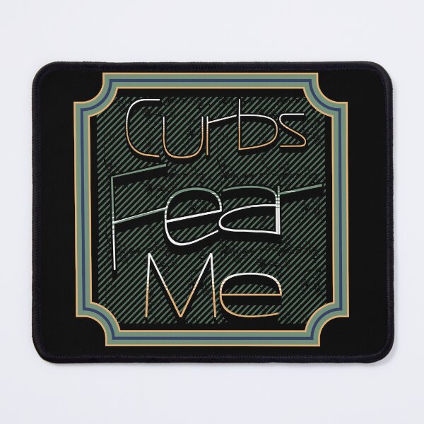 Item preview, Funny Curbs Fear Me designed and sold by Monica-Designs.