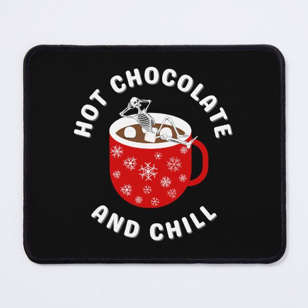 Item preview, hot chocolate and chill, for chocolate lovers designed and sold by NaaEchDesign ⭐⭐⭐⭐⭐.