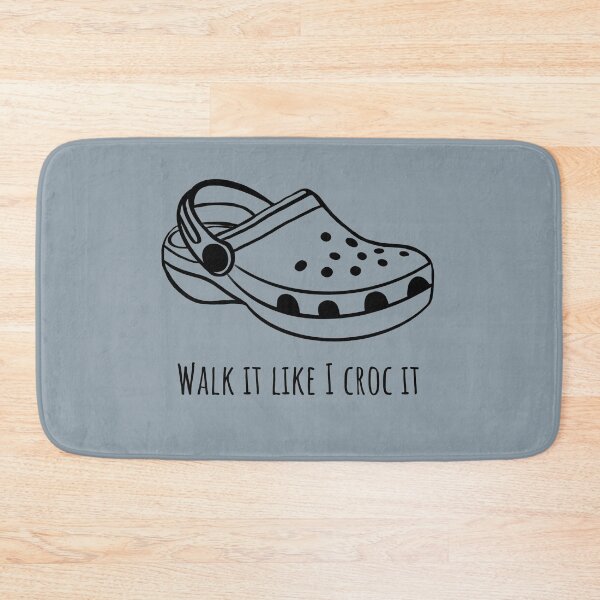 Item preview, Walk it Like I Croc it designed and sold by cozyvintage.