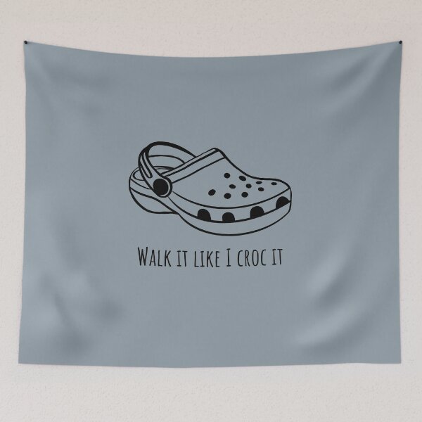 Item preview, Walk it Like I Croc it designed and sold by cozyvintage.