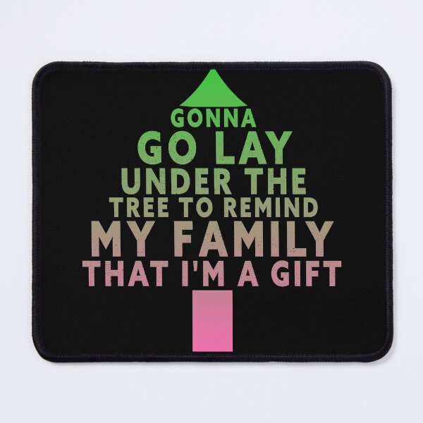 Item preview, Gonna Go Lay Under The Tree To Remind My Family That I'm A Gift designed and sold by Zikozaki.