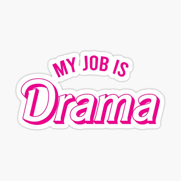 Item preview, My Job Is Drama designed and sold by KMIKBAL7.