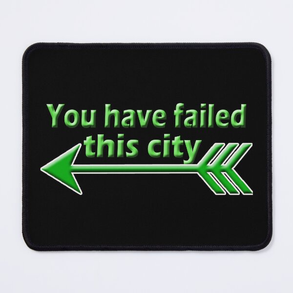 Item preview, you have failed this city designed and sold by White Tiger Designz .