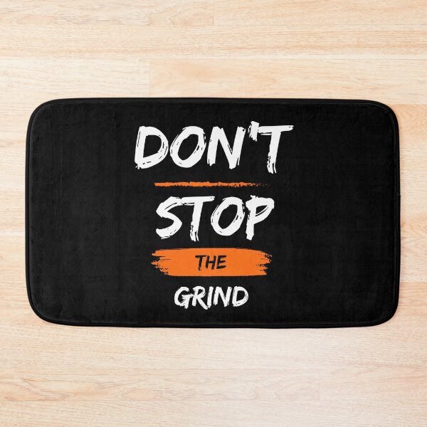 Item preview, Dont Stop The Grind designed and sold by alanfrostmerch.