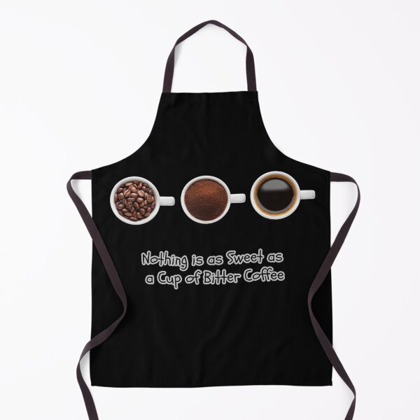 Item preview, Nothing is as Sweet as a Cup of Bitter Coffee. designed and sold by attakorn.