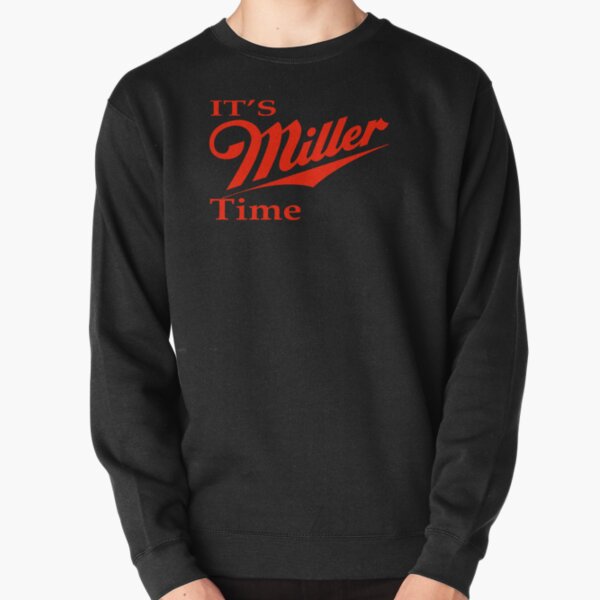 Miller Time Pullover Sweatshirt