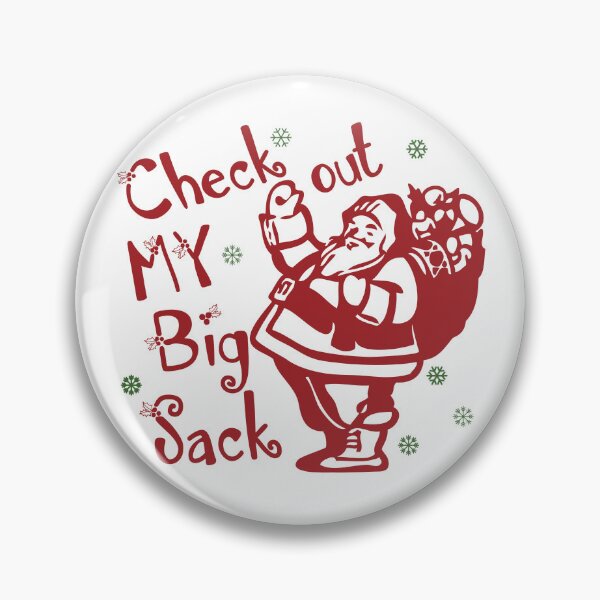 Item preview, Check Out My Big Sack designed and sold by SavvyGiftMuffs.