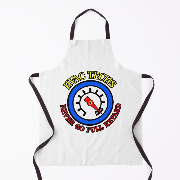 Item preview, HVAC Techs Never go full retard  designed and sold by mwb1274.