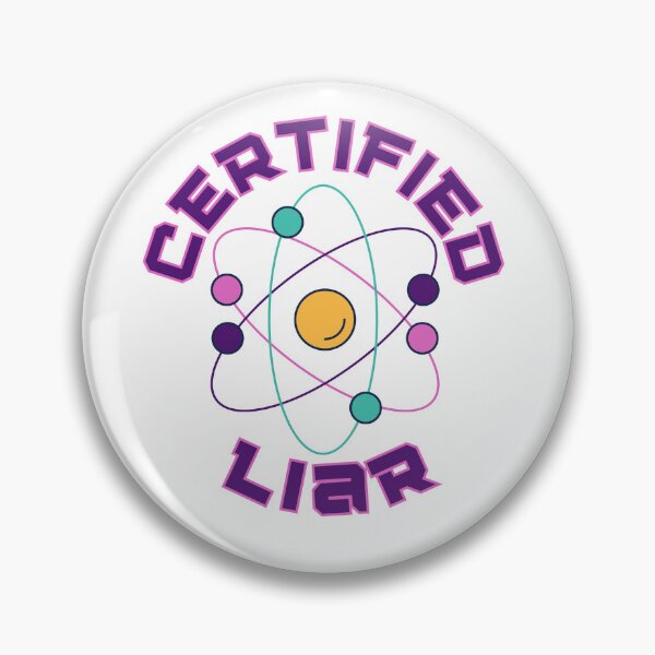 Item preview, Certified Liar - Science Pun Design designed and sold by BeWilDesigns.