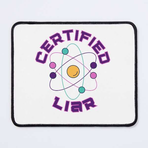 Item preview, Certified Liar - Science Pun Design designed and sold by BeWilDesigns.