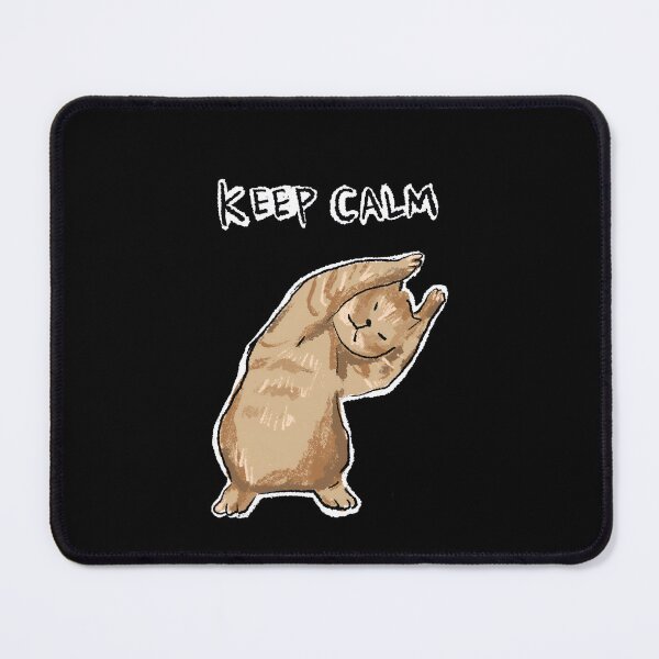 Item preview, Funny Cute Cat Meme Keep Calm Black Background Design by Zeesdesign on Redbubble designed and sold by ZEESDESIGN.