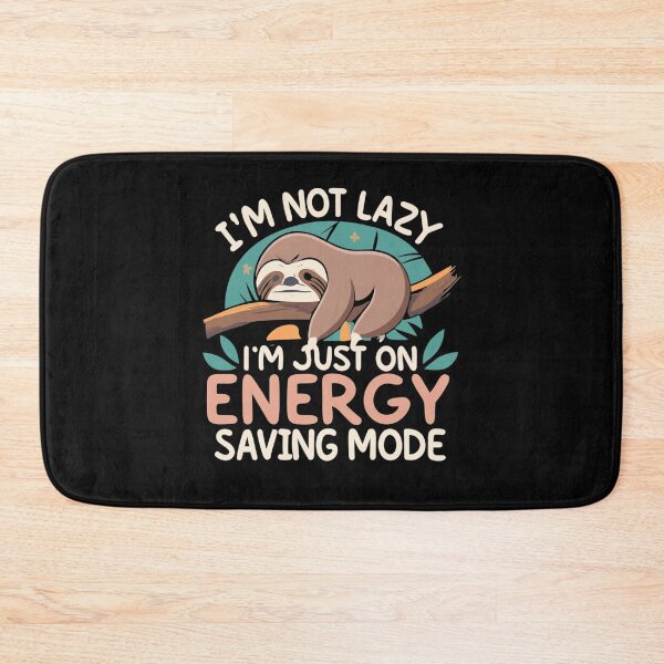 Item preview, I'm not lazy I am just on energy saving mode designed and sold by Unbranddigitalart.