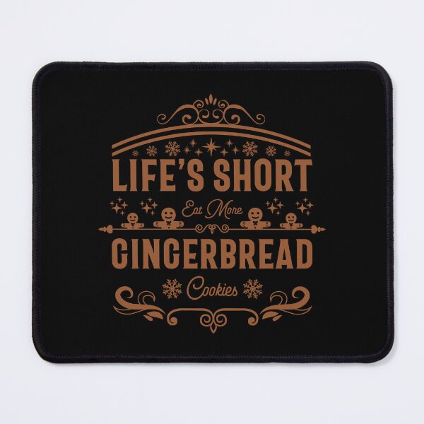 Item preview, Life's Short, Eat More Gingerbread Cookies - Gingerbread Cookie and Winter Lover (Gingerbread Color Design) designed and sold by Spiprinto.