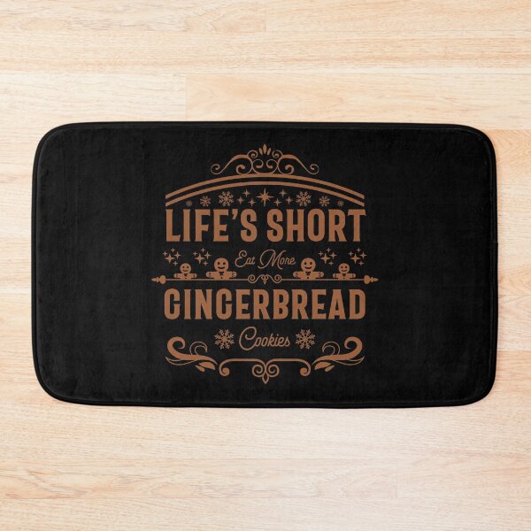 Item preview, Life's Short, Eat More Gingerbread Cookies - Gingerbread Cookie and Winter Lover (Gingerbread Color Design) designed and sold by Spiprinto.