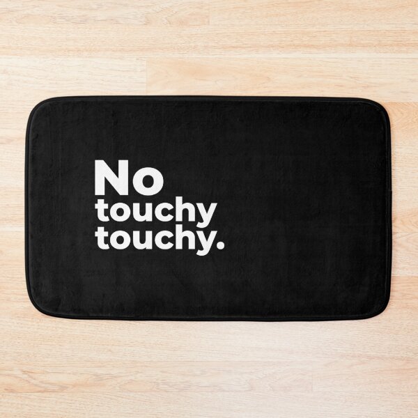 Item preview, No touchy touchy designed and sold by arf13.