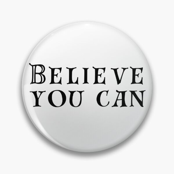 Item preview, Believe You Can designed and sold by SarcastiCrafts.