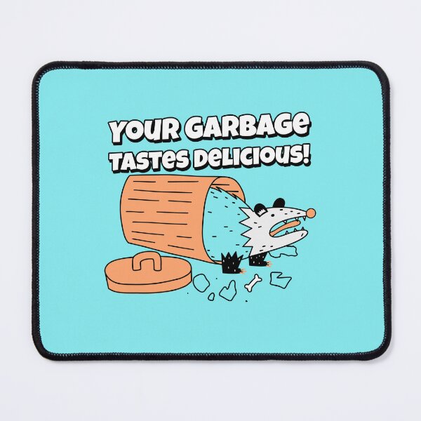 Item preview, Your garbage tastes delicious! designed and sold by WovenVelocity.