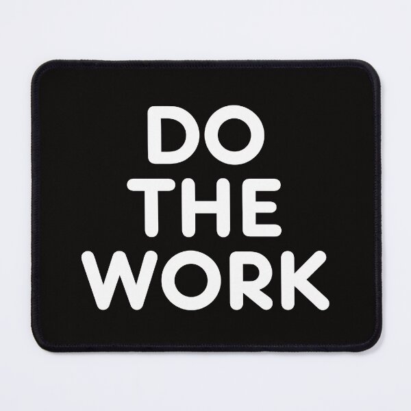 Item preview, Do The Work - White Print designed and sold by SarcastiCrafts.