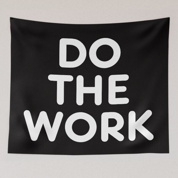 Item preview, Do The Work - White Print designed and sold by SarcastiCrafts.