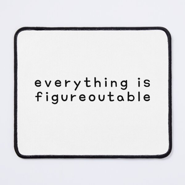 Item preview, Everything is Figureoutable designed and sold by SarcastiCrafts.