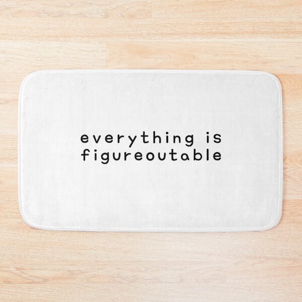 Item preview, Everything is Figureoutable designed and sold by SarcastiCrafts.
