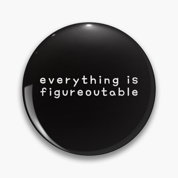 Item preview, Everything is Figureoutable - White Print designed and sold by SarcastiCrafts.