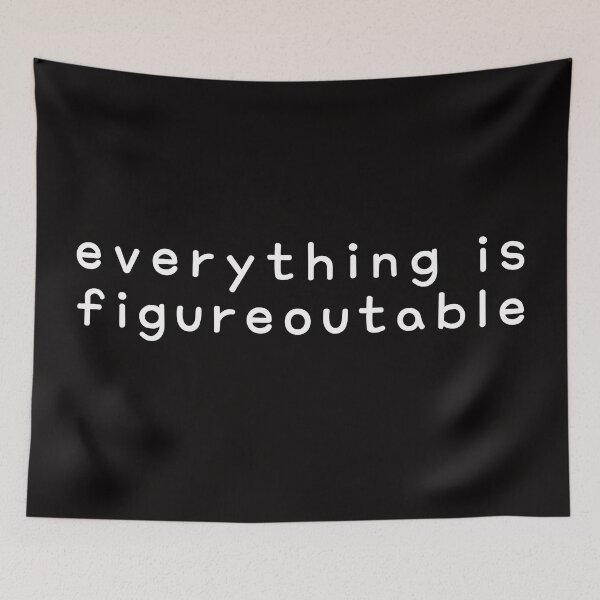 Item preview, Everything is Figureoutable - White Print designed and sold by SarcastiCrafts.
