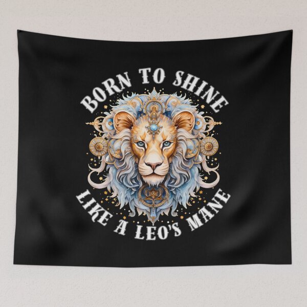 Item preview, Born To Shine, Like A Leo's Mane. leo personality designed and sold by ZodiacWonders.