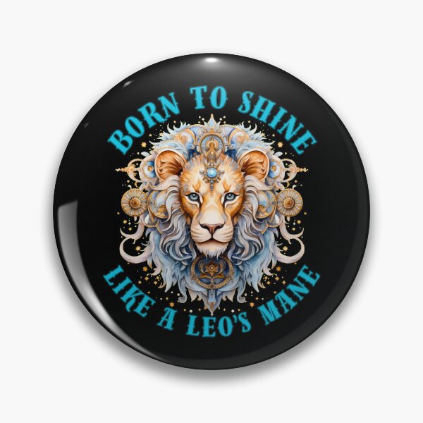 Item preview, Born To Shine, Like A Leo's Mane. leo season designed and sold by ZodiacWonders.