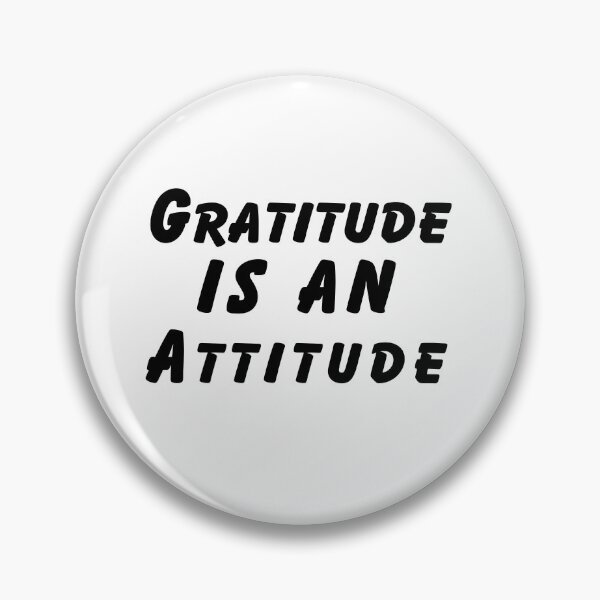 Item preview, Gratitude is an Attitude designed and sold by SarcastiCrafts.