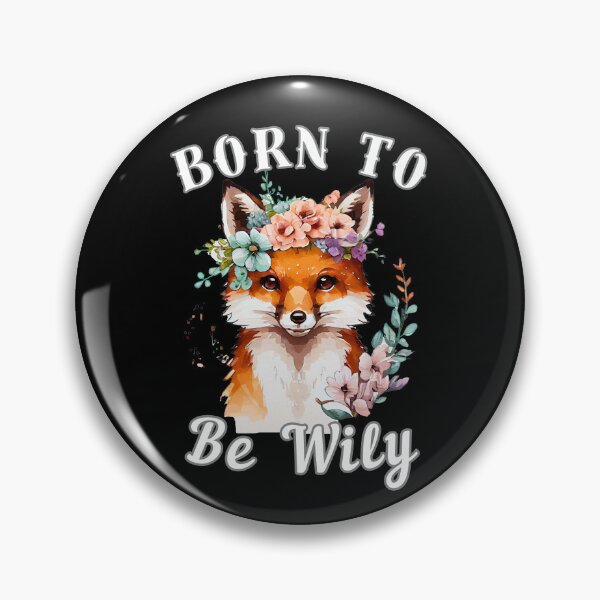 Item preview, Born To Be Wily designed and sold by FoxVibes.