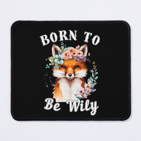 Item preview, Born To Be Wily designed and sold by FoxVibes.
