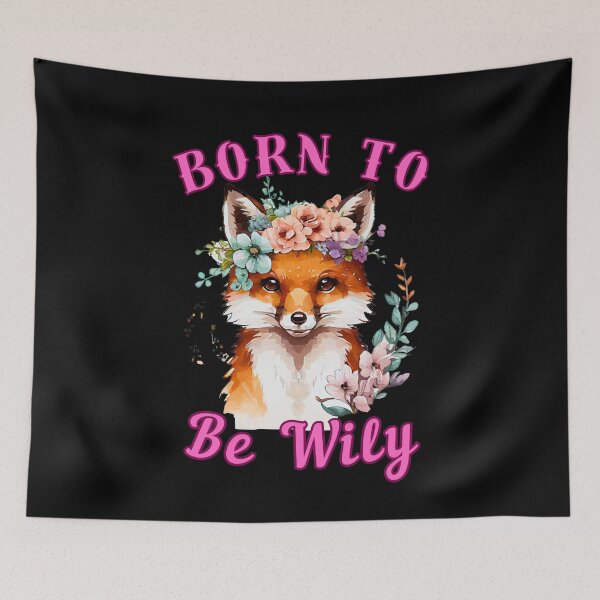 Item preview, Born To Be Wily. cool fox designed and sold by FoxVibes.