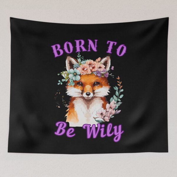 Item preview, Born To Be Wily. realistic fox designed and sold by FoxVibes.
