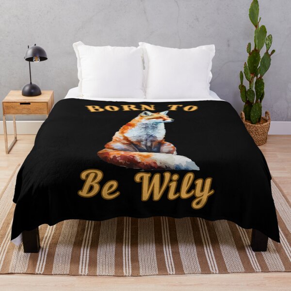 Item preview, Born To Be Wily. fox saying designed and sold by FoxVibes.