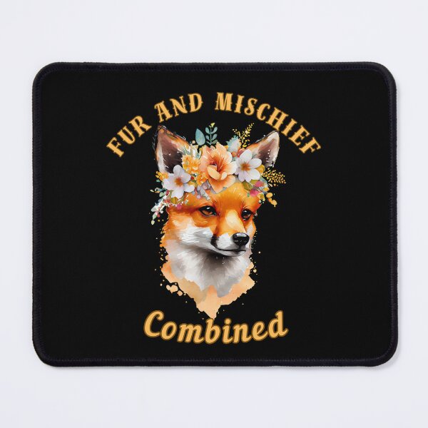 Item preview, Fur And Mischief Combined. fox saying designed and sold by FoxVibes.