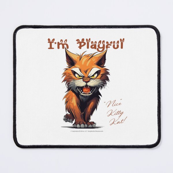 Item preview, I'm Playful -Nice KittyKat! designed and sold by The Imagination Source™.