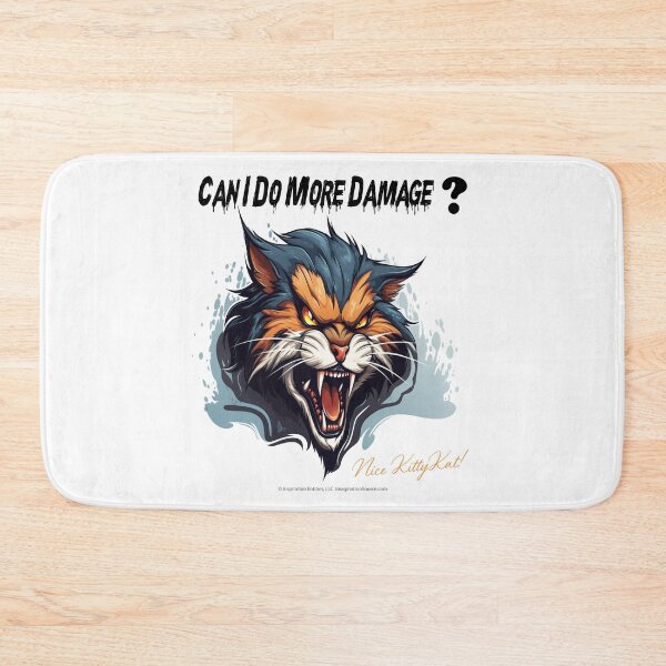 Item preview, Can I Do More Damage? Nice KittyKat! designed and sold by The Imagination Source™.