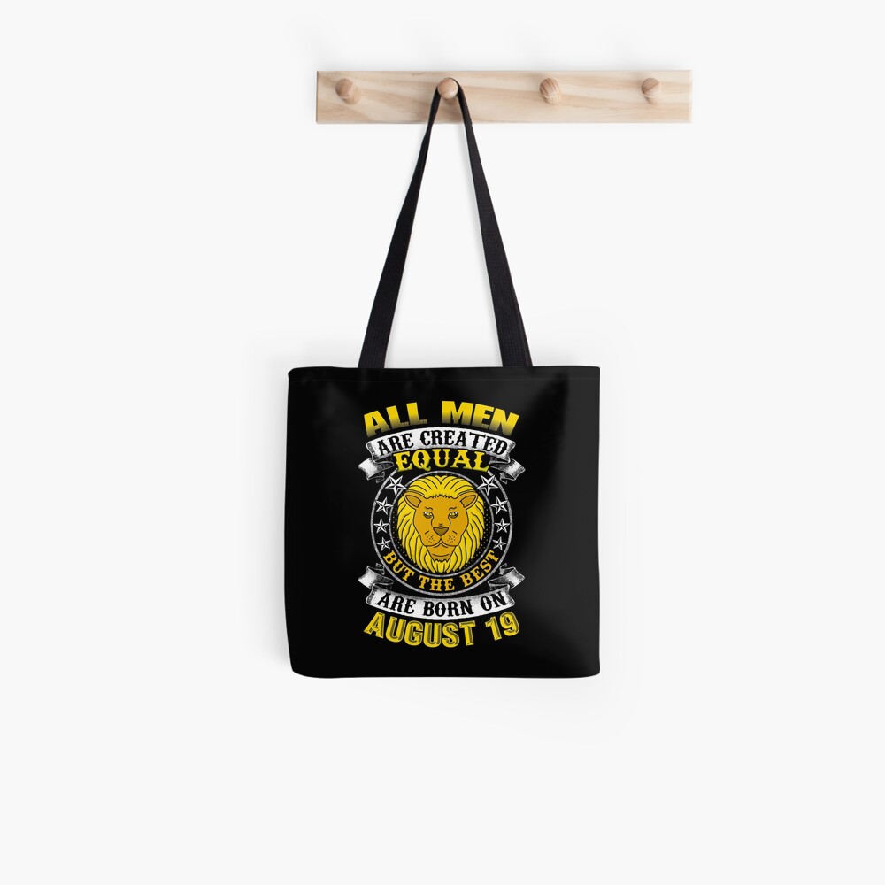 The Best Men Are Born On August 19 Leo Zodiac Tote Bag By Ferriliu Redbubble