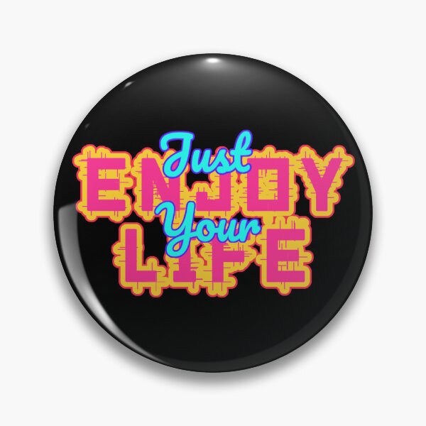 Item preview, JUST ENJOY YOUR LIFE designed and sold by Nandot.