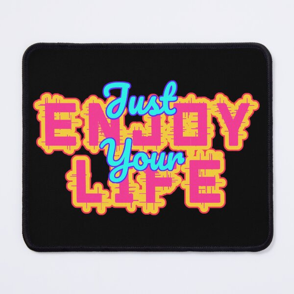 Item preview, JUST ENJOY YOUR LIFE designed and sold by Nandot.