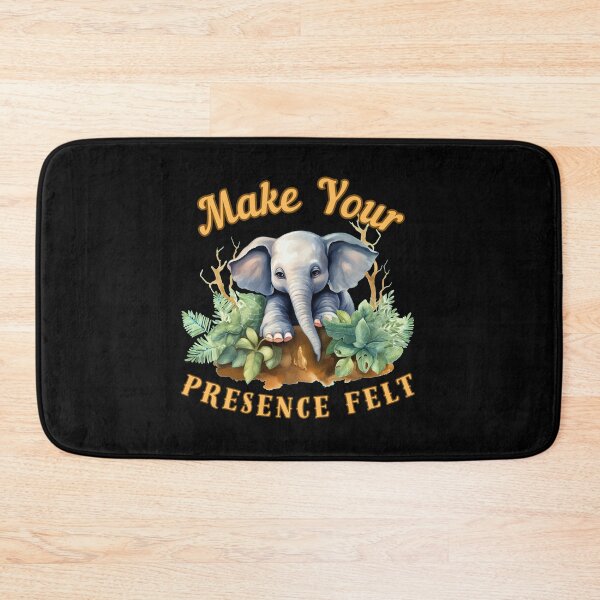 Item preview, Make Your Presence Felt. elephant lover designed and sold by ElephantVibes.