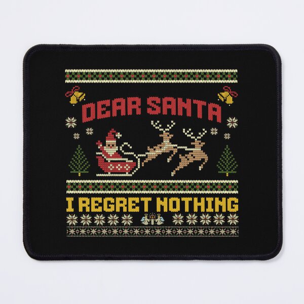 Item preview, Dear Santa I Regret Nothing designed and sold by BadAttitudeTees.