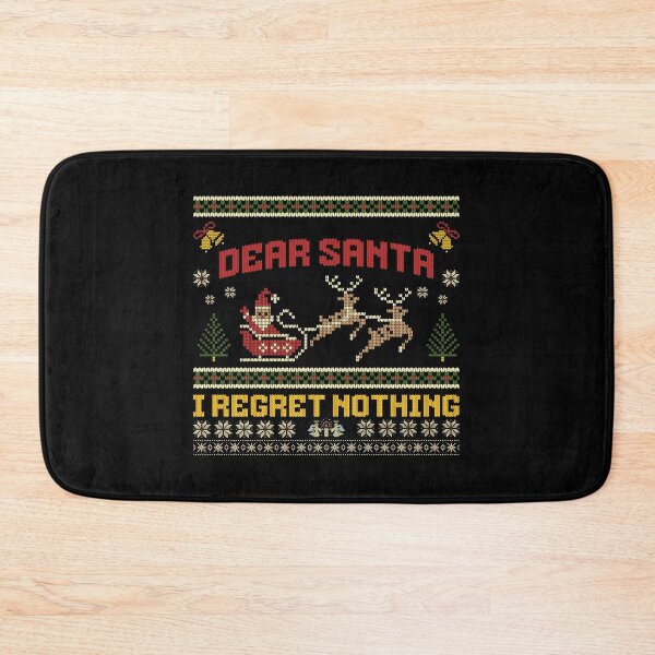 Item preview, Dear Santa I Regret Nothing designed and sold by BadAttitudeTees.
